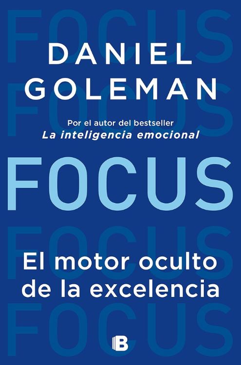 Libro Focus El motor oculto de la excelencia